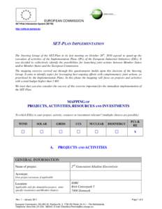 EUROPEAN COMMISSION SET-Plan Information System (SETIS) http://setis.ec.europa.eu/ SET-PLAN IMPLEMENTATION The Steering Group of the SET-Plan in its last meeting on October 28th, 2010 agreed to speed-up the