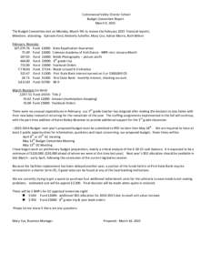 Cottonwood Valley Charter School Budget Committee Report March 9, 2015 The Budget Committee met on Monday, March 9th to review the February 2015 financial reports. Members attending: Ephraim Ford, Kimberly Schaffer, Mary