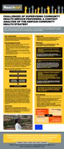 CHALLENGES OF SUPERVISING COMMUNITY HEALTH SERVICE PROVIDERS: A CONTEXT ANALYSIS OF THE KENYAN COMMUNITY HEALTH STRATEGY Maryline Mireku (LVCT Health), Millicent Kiruki (LVCT Health), LilianOtiso (LVCT Health), Robinson 