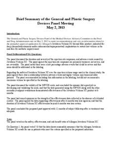 Brief Summary of the General and Plastic Surgery Devices Panel Meeting May 2, 2013 Introduction: The General and Plastic Surgery Devices Panel of the Medical Devices Advisory Committee to the Food and Drug Administration