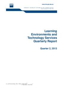 Learning Environments and Technology Services Quarterly Report Quarter 2, 2013