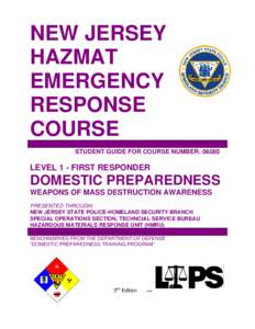 NEW JERSEY HAZMAT EMERGENCY RESPONSE COURSE STUDENT GUIDE FOR COURSE NUMBER: 06085