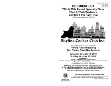 Event #’s: AKC Rules, Regulations, Policies and Guidelines are available on the American Kennel Club website www.akc.org