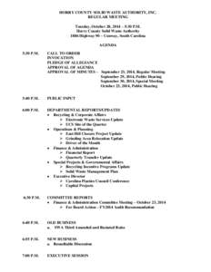 HORRY COUNTY SOLID WASTE AUTHORITY, INC. REGULAR MEETING Tuesday, October 28, 2014 – 5:30 P.M. Horry County Solid Waste Authority 1886 Highway 90 ~ Conway, South Carolina AGENDA