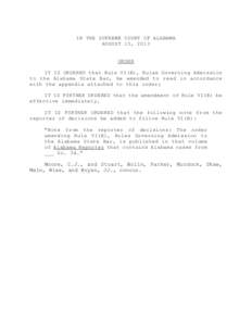 IN THE SUPREME COURT OF ALABAMA AUGUST 15, 2013 ORDER IT IS ORDERED that Rule VI(B), Rules Governing Admission to the Alabama State Bar, be amended to read in accordance