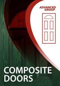 Advanced Composite Doors - giving homes a quality finish that is safe and secure. The Advanced Group are based primarily in Glasgow,