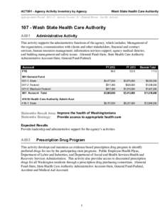 Wash State Health Care Authority  ACT001 - Agency Activity Inventory by Agency Appropriation Period: [removed]Activity Version: 2C - Enacted Recast Sort By: Activity