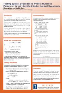 Testing Spatial Dependence When a Nuisance Parameter is not Identified Under the Null Hypothesis Sheena Kao and Anil K. Bera  Department of Economics, University of Illinois at Urbana-Champaign