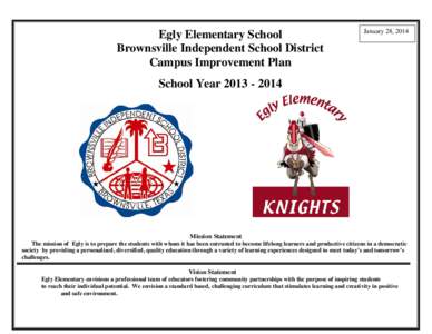 Egly Elementary School Brownsville Independent School District Campus Improvement Plan January 28, 2014