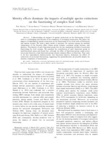 Ecology, 94(1), 2013, pp. 169–179 Ó 2013 by the Ecological Society of America Identity effects dominate the impacts of multiple species extinctions on the functioning of complex food webs ERIC HARVEY,1,4 ANNIE SE´GUI