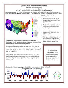 Decadal Climate and Impacts Prediction in the   Missouri River Basin (MRB)   A Brief Overview for Marias Watershed Workshop Participants   Project Collaborators:   The Center for Research on the