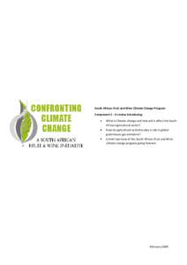 South African Fruit and Wine Climate Change Program Component 1 - A review introducing: What is Climate change and how will it affect the South African agricultural sector? How do agricultural activities play a role in g
