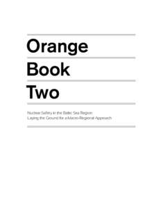 Orange Book Two Nuclear Safety in the Baltic Sea Region: Laying the Ground for a Macro-Regional Approach