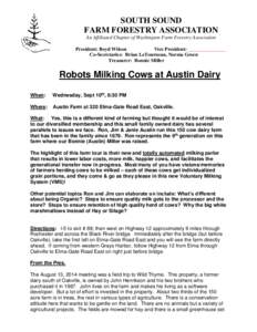 SOUTH SOUND FARM FORESTRY ASSOCIATION An Affiliated Chapter of Washington Farm Forestry Association President: Boyd Wilson Vice President: _______________ Co-Secretaries: Brian LeTourneau, Norma Green