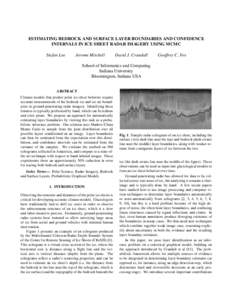 ESTIMATING BEDROCK AND SURFACE LAYER BOUNDARIES AND CONFIDENCE INTERVALS IN ICE SHEET RADAR IMAGERY USING MCMC Stefan Lee Jerome Mitchell