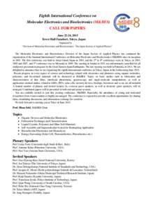 Eighth International Conference on Molecular Electronics and Bioelectronics (M&BE8) CALL FOR PAPERS June 22-24, 2015 Tower Hall Funabori, Tokyo, Japan Organized by