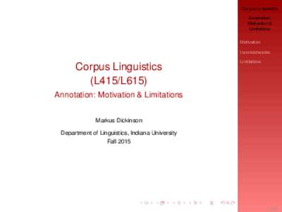 Corpus Linguistics Annotation: Motivation & Limitations Motivation Inconsistencies