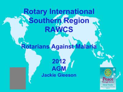 Rotary International Southern Region RAWCS Rotarians Against Malaria 2012 AGM