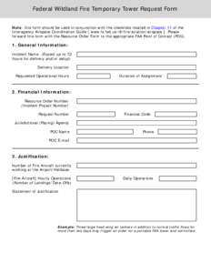 Federal Wildland Fire Temporary Tower Request Form Note: this form should be used in conjunction with the checklists located in Chapter 11 of the Interagency Airspace Coordination Guide [ www.fs.fed.us/r6/fire/aviation/a