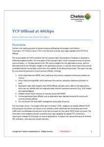 TCP Offload at 40Gbps Reclaim CPU Cores with TCP/IP Full Offload Overview Chelsio is the leading provider of network protocol offloading technologies, and Chelsio’s Terminator TCP Offload Engine (TOE) is the first and 