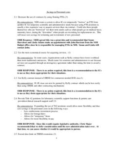 Savings in Personnel costs 2.1 Decrease the use of contracts by using floating FTEs (3) Recommendation: NIH create a system to allow ICs to temporarily “borrow” an FTE from another IC for temporary scientific and adm