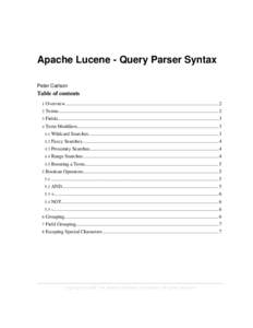 Apache Lucene - Query Parser Syntax Peter Carlson Table of contents 1