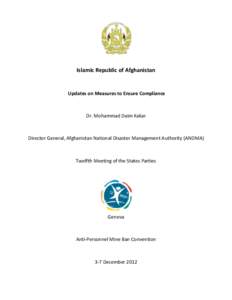Islamic Republic of Afghanistan  Updates on Measures to Ensure Compliance Dr. Mohammad Daim Kakar