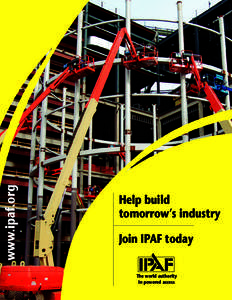 www.ipaf.org  Help build tomorrow’s industry Join IPAF today The world authority