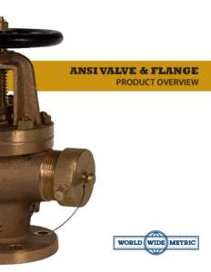 ANSI VALVE & FLANGE  PRODUCT OVERVIEW Class 150 Bronze NRS Gate Valve Bolted Bonnet - Non Rising Stem