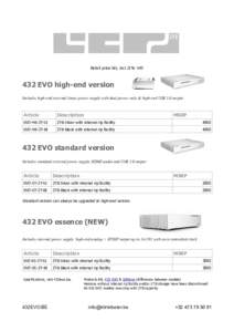 Retail price list, incl 21% VAT  432 EVO high-end version Includes high-end external linear power supply with dual power rails & high-end USB 3.0 output  Article
