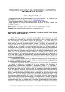 PRODUCCIÓN MACROALGAL Y CICLO DE ENERGÍA EN CALETA POTTER, SHETLAND DEL SUR, ANTÁRTIDA Momo, F. R.1 y Quartino, M. L.2, 3 1  Universidad Nacional de General Sarmiento, Instituto de Ciencias, J. M. Gutiérrez 1150,