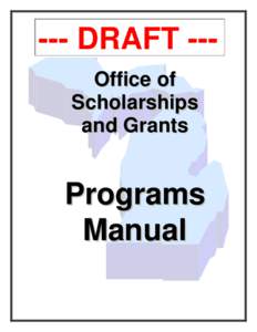 --- DRAFT --Office of Scholarships and Grants Programs Manual