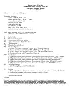 Kansas Board of Nursing Landon State Office Building, Room 509 Education Committee Agenda December 10, 2013 Time: