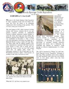 The Sandy Springs Cadet Squadron HISTORY of the C.A.P. Civil Air Patrol  Welcome to the Sandy Springs Cadet Squadron,