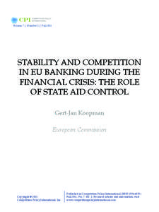 Volume 7 | Number 2 | Fall[removed]STABILITY AND COMPETITION IN EU BANKING DURING THE FINANCIAL CRISIS: THE ROLE OF STATE AID CONTROL