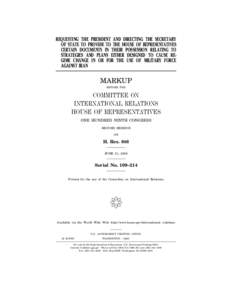 REQUESTING THE PRESIDENT AND DIRECTING THE SECRETARY OF STATE TO PROVIDE TO THE HOUSE OF REPRESENTATIVES CERTAIN DOCUMENTS IN THEIR POSSESSION RELATING TO STRATEGIES AND PLANS EITHER DESIGNED TO CAUSE REGIME CHANGE IN OR