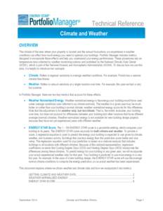 Technical Reference Climate and Weather OVERVIEW The climate of the area where your property is located and the annual fluctuations you experience in weather conditions can affect how much energy you need to operate your