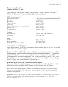 KEC Minutes[removed]Kansas Energy Council Minutes, December 15, 2005 The meeting was called to order by Chair Colin Hansen at 2:05 p.m., Thursday, December 15, 2005, at the Department of Agriculture Training Room, 