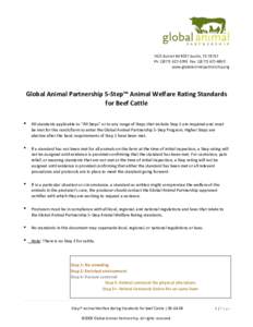 7421 Burnet Rd #237 Austin, TXPh: Fax: www.globalanimalpartnership.org Global Animal Partnership 5-Step™ Animal Welfare Rating Standards for Beef Cattle