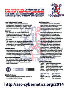 50th Anniversary Conference of the  American Society for Cybernetics Held at The George Washington University in Washington DC, 3rd to 9th of August 2014 CONFERENCE AND THEME