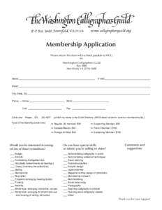 Membership Application Please return this form with a check payable to WCG to: Washington Calligraphers Guild Box 3688 Merrifield, VA