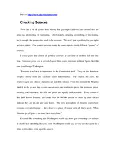 Back to http://www.claytoncramer.com  Checking Sources There are a lot of quotes from history that gun rights activists pass around that are amazing, astonishing, or fascinating. Unfortunately, amazing, astonishing, or f