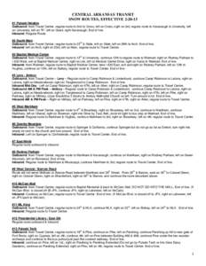 CENTRAL ARKANSAS TRANSIT SNOW ROUTES, EFFECTIVE[removed] #1 Pulaski Heights Outbound: from Travel Center, regular route to 2nd to Cross, left on Cross, right on 3rd, regular route to Kavanaugh & University, left on Univer