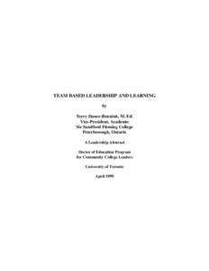 TEAM BASED LEADERSHIP AND LEARNING by Terry Dance-Bennink, M. Ed. Vice-President, Academic Sir Sandford Fleming College Peterborough, Ontario