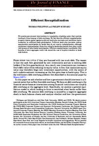 THE JOURNAL OF FINANCE • VOL. LXVIII, NO. 1 • FEBRUARYEfficient Recapitalization THOMAS PHILIPPON and PHILIPP SCHNABL∗ ABSTRACT We analyze government interventions to recapitalize a banking sector that restr