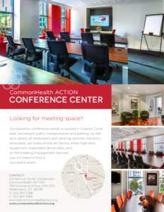 CommonHealth ACTION  Conference Center Looking for meeting space? Our beautiful conference center is located in Dupont Circle near convenient public transportation and parking, as well