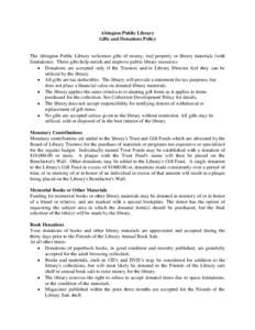Abington Public Library Gifts and Donations Policy The Abington Public Library welcomes gifts of money, real property or library materials (with limitations). These gifts help enrich and improve public library resources.