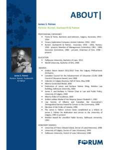 ABOUT| James S. Palmer Partner, Burnet, Duckworth & Palmer PROFESSIONAL EXPERIENCE • Petrie & Petrie, Barristers and Solicitors, Calgary, Associate, [removed] • Texaco Exploration Company Limited, Solicitor, [removed]