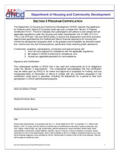 Department of Housing and Community Development SECTION 3 PROGRAM CERTIFICATION The Department of Housing and Community Development (DHCD) requires that applicants for Federal and/or District of Columbia funds sign and c