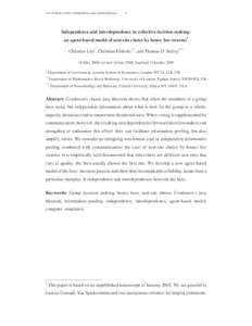 List, Elsholtz, Seeley: Independence and interdependence  1 Independence and interdependence in collective decision making: an agent-based model of nest-site choice by honey bee swarms1